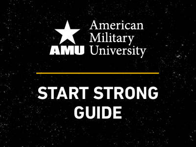 AMU - American Military University: Start Strong Guide